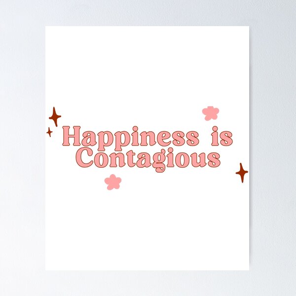 Item preview, Happiness is Contagious designed and sold by MauriceLouis.