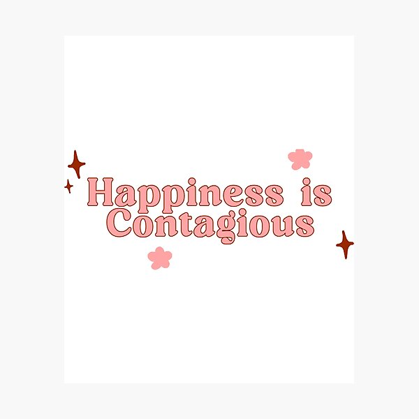 Item preview, Happiness is Contagious designed and sold by MauriceLouis.