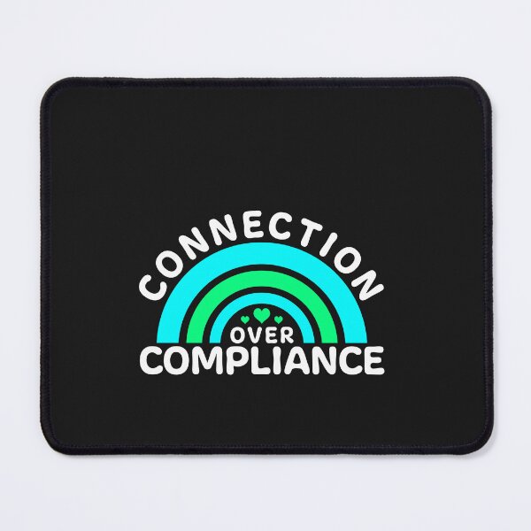Item preview, Autism Awareness 'Connection Over Compliance' - Supportive Advocacy - Empowering ASD Message designed and sold by Pobru.