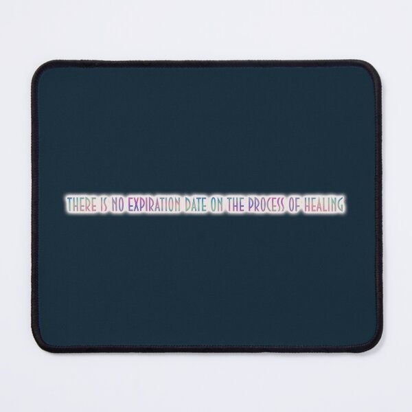 Item preview, "There is no expiration date on the process of healing" designed and sold by JadeRyder.