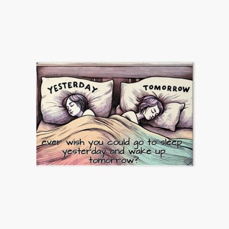 Yesterday AND tomorrow Art Board Print