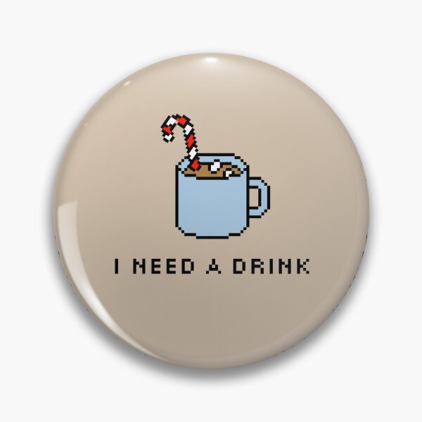 Item preview, i need a drink - pixel art! designed and sold by sourdough designs ૮ ˶ᵔ ᵕ ᵔ˶ ა.