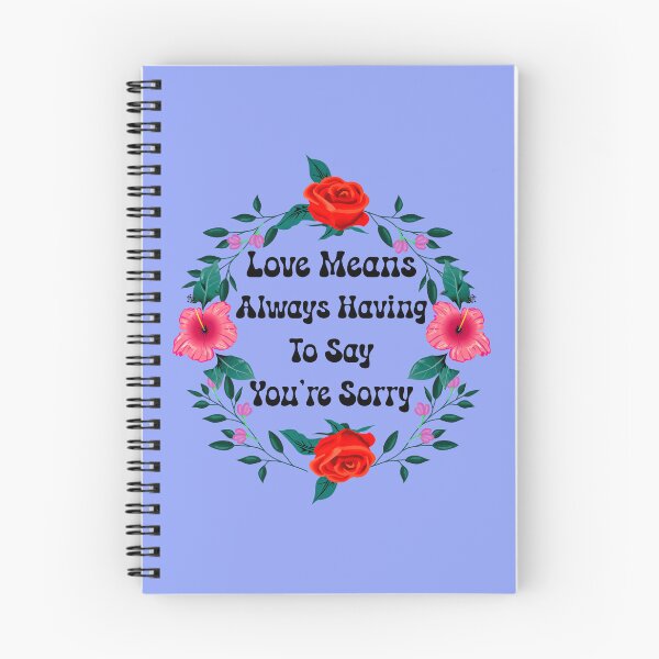 Item preview, Love Means Always Having to Say You're Sorry - V2 designed and sold by DigitalandPhoto.