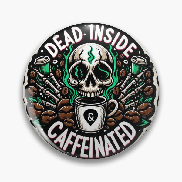 Artikelvorschau, Dead Inside & Koffeinhaltig entworfen und verkauft von GingerMomDesign.