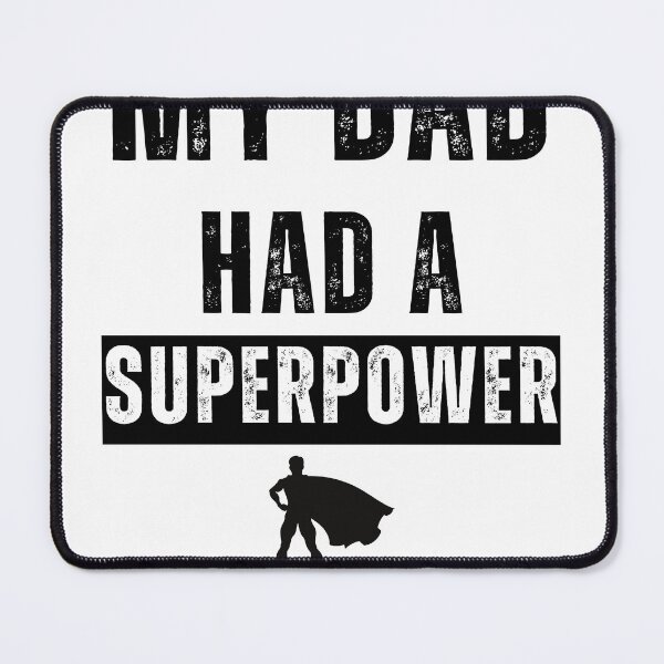 Item preview, "My Dad Had a Superpower" Funny Tee | White design designed and sold by AI-volution.