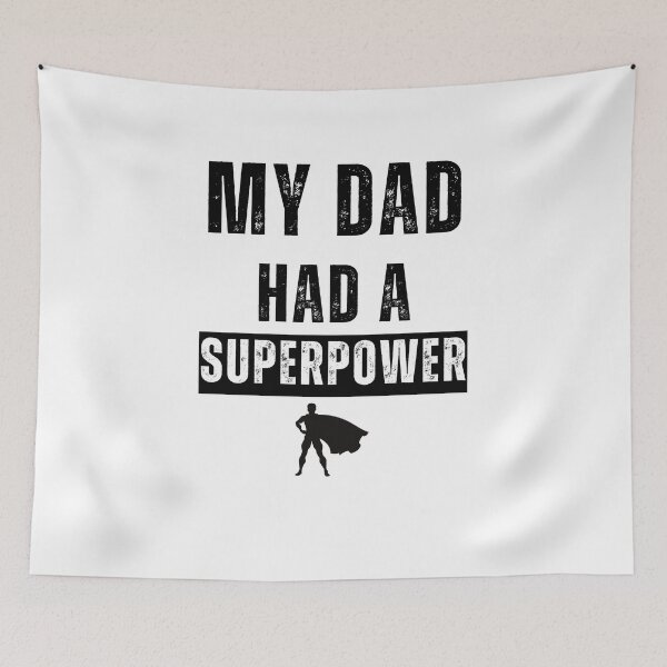 Item preview, "My Dad Had a Superpower" Funny Tee | White design designed and sold by AI-volution.