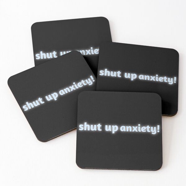 Item preview, Shut up anxiety  designed and sold by aliceworks.