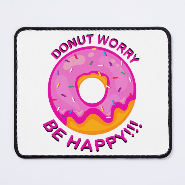 Item preview, Donut worry be happy!!! designed and sold by Faith1983.