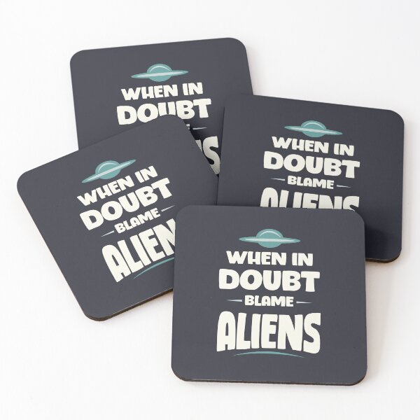 Item preview, When In Doubt Blame Aliens designed and sold by WorldEngine.