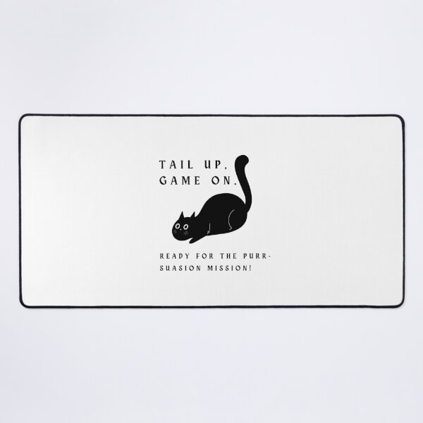 Item preview, Tail up, game on. Ready for the purr-suasion mission! | Black Cat Mission Design - Humor Design designed and sold by RM-Journey.