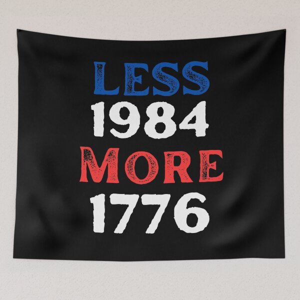 Item preview, Less 1984 More 1776 designed and sold by paislsa1930.