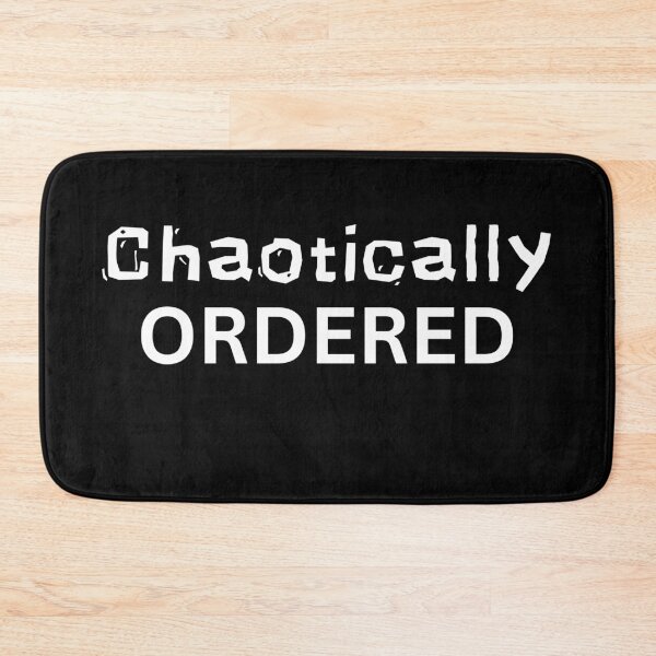 Item preview, Chaotically Ordered- sarcastic saying designed and sold by Trendz by Ami.