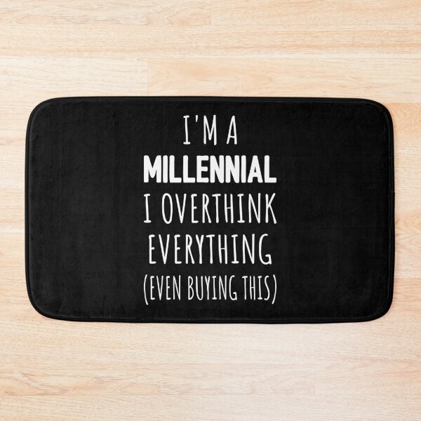 Item preview, I'm A Millennial I Overthink Everything (Even Buying This) I designed and sold by Lemon Pepper.
