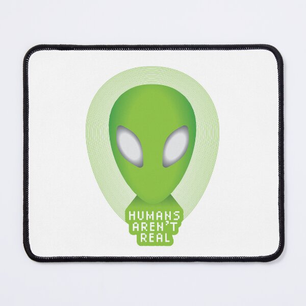 Item preview, Humans Aren't Real - Trippy Green Alien designed and sold by brainthought.