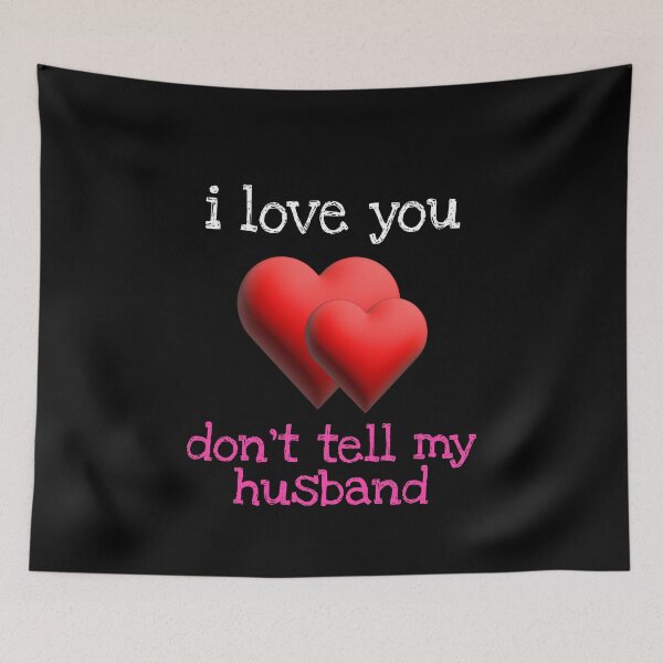 Item preview, Valentine's Day - I Love You, Don't Tell My Husband designed and sold by pkk72.