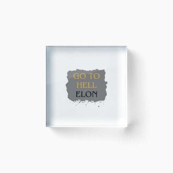 Item preview, Go to hell ELON designed and sold by hamooood.