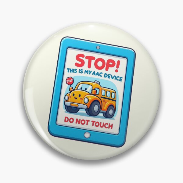 Item preview, Stop! Don't touch my AAC device designed and sold by Vkinsify.