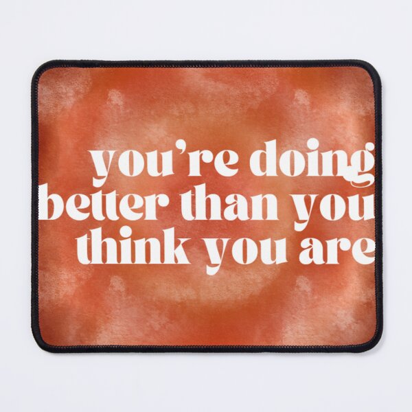 Item preview, you're doing better than you think you are designed and sold by isaimages.