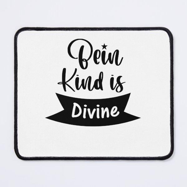 Item preview, being kind is divine cool being kind quotes designed and sold by shirtscom.