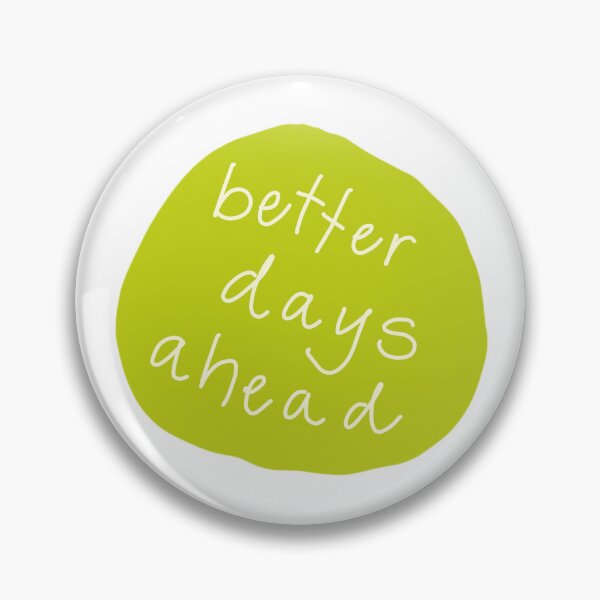 Item preview, Better Days Ahead designed and sold by brittonritchie.