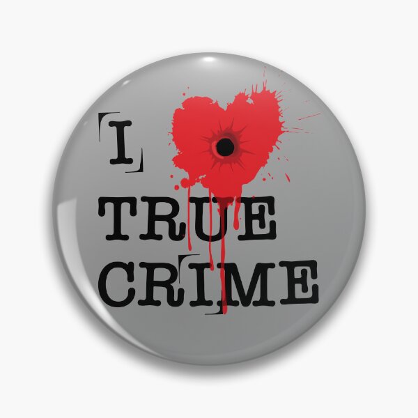Item preview, I Love True Crime designed and sold by RavenWake.