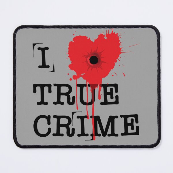 Item preview, I Love True Crime designed and sold by RavenWake.