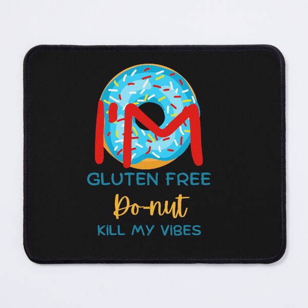 Item preview, "I'm Gluten Free Do-Nut Kill My Vibes" Gluten Allergy T-Shirt designed and sold by DesignsbySimons.