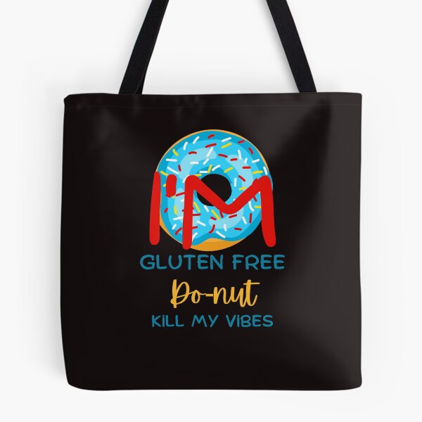 Item preview, "I'm Gluten Free Do-Nut Kill My Vibes" Gluten Allergy T-Shirt designed and sold by DesignsbySimons.
