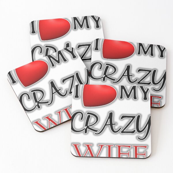 Item preview, I love my crazy wife designed and sold by ciapus4.