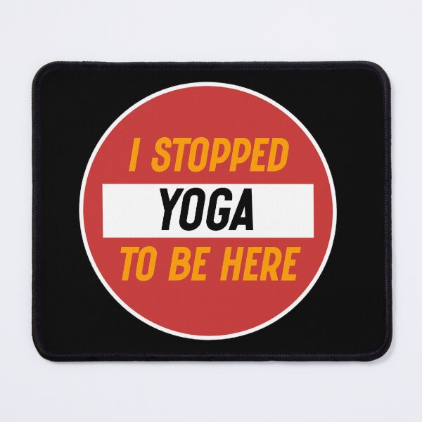 Item preview, I Stopped Yoga To Be Here  designed and sold by BagCreations.
