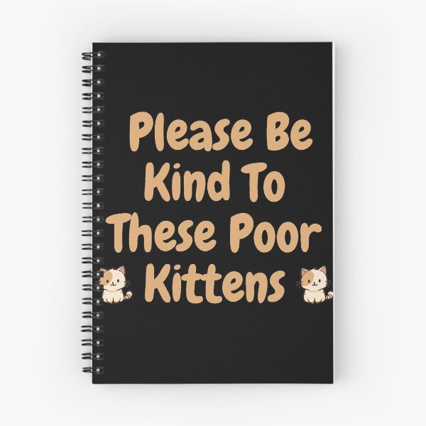 Item preview, Please be kind to these poor kittens designed and sold by djozefo.