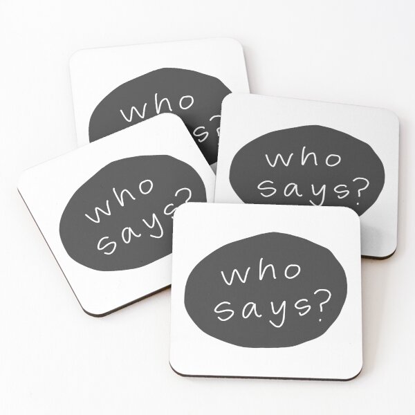 Item preview, who says? designed and sold by brittonritchie.