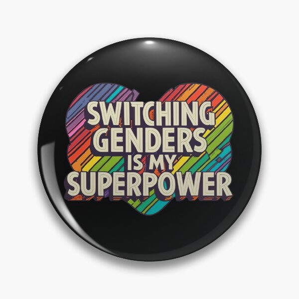 Item preview, Switching Genders Is My Superpower designed and sold by MillenniumDrip.