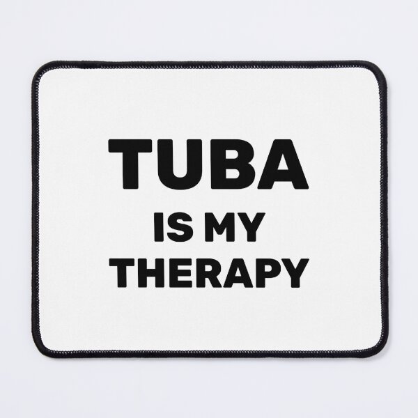 Item preview, Tuba is my therapy - Tuba player designed and sold by Inspirationmotivation.