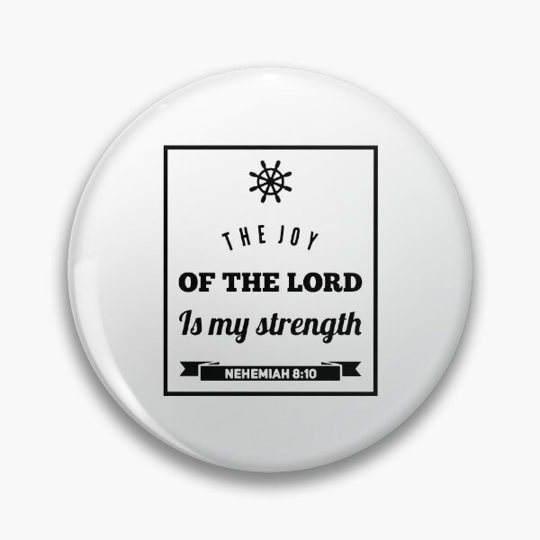 Item preview, Bible verse; The Joy of the Lord is my strength Nehemiah 8:10 designed and sold by denissmartin2020 ..