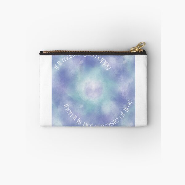 Item preview, if it makes you happy, then it is not a waste of time designed and sold by isaimages.