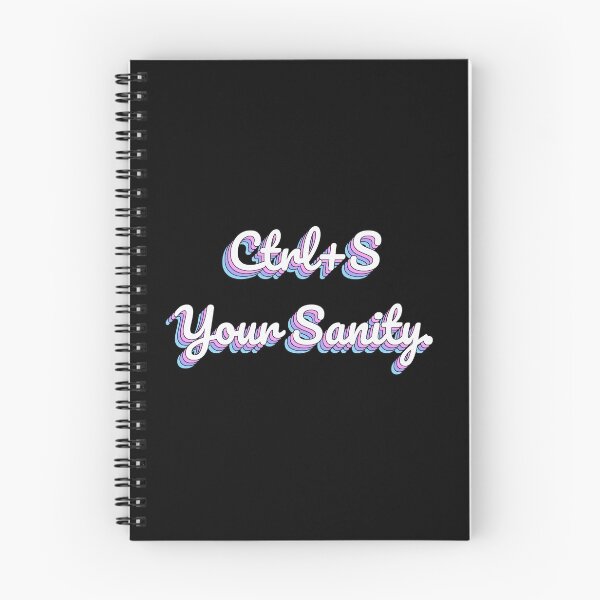 Item preview, Ctrl+S Your Sanity. designed and sold by QuoteQuest.