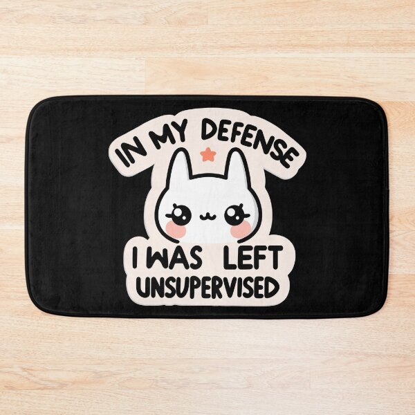 Item preview, In My Defense I Was Left Unsupervised designed and sold by BluRockDesigns.