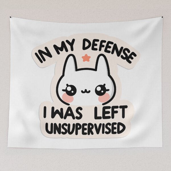 Item preview, In My Defense I Was Left Unsupervised designed and sold by BluRockDesigns.