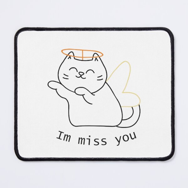 Item preview, Im miss you cat designed and sold by Bumblers.