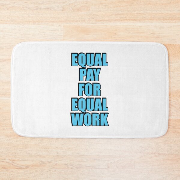 Item preview, Equal pay for equal work designed and sold by Inspirationmotivation.