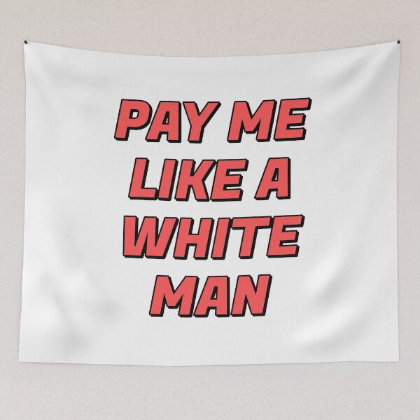 Item preview, Pay Me Like A White Man - Equal Pay designed and sold by Inspirationmotivation.