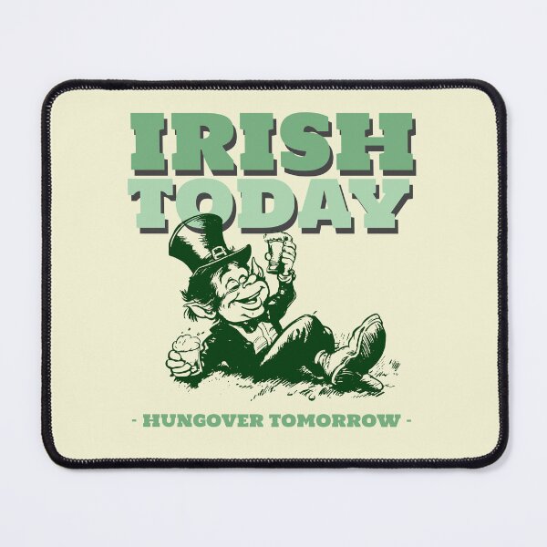 Item preview, St Patricks Day | Irish Today, Hungover Tomorrow designed and sold by Mariana Piana.