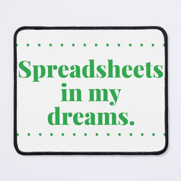 Item preview, Dreaming in Spreadsheets designed and sold by Custom-Print.