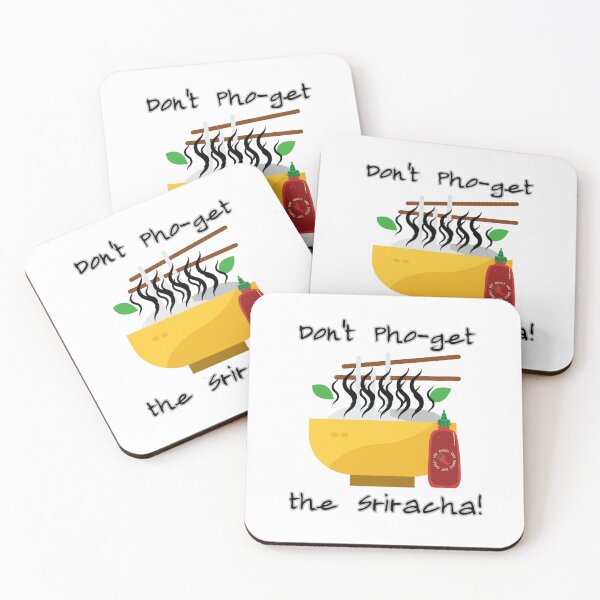 Item preview, Don't Pho-get the Sriracha designed and sold by SirJohnnyofDirt.