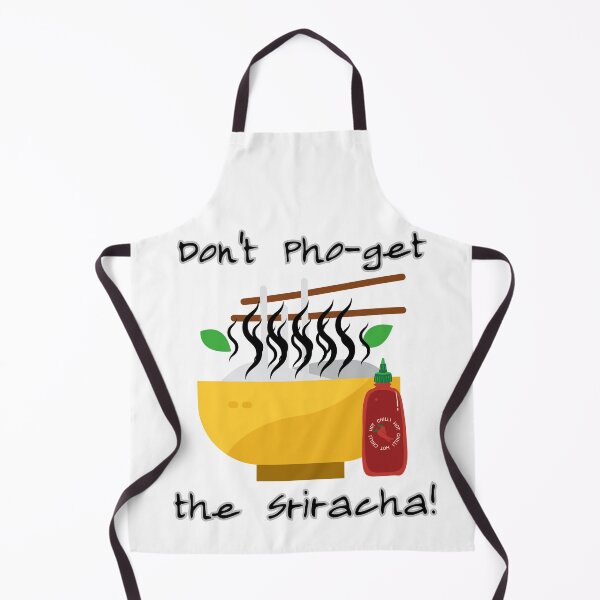 Item preview, Don't Pho-get the Sriracha designed and sold by SirJohnnyofDirt.