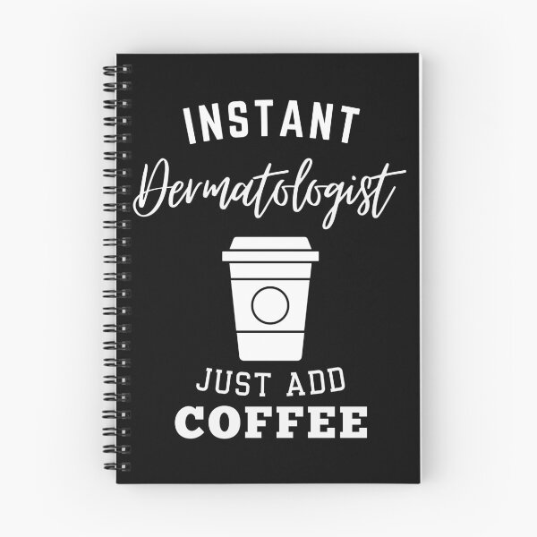 Item preview, instant Dermatologist just add coffee designed and sold by annoying-shirts.