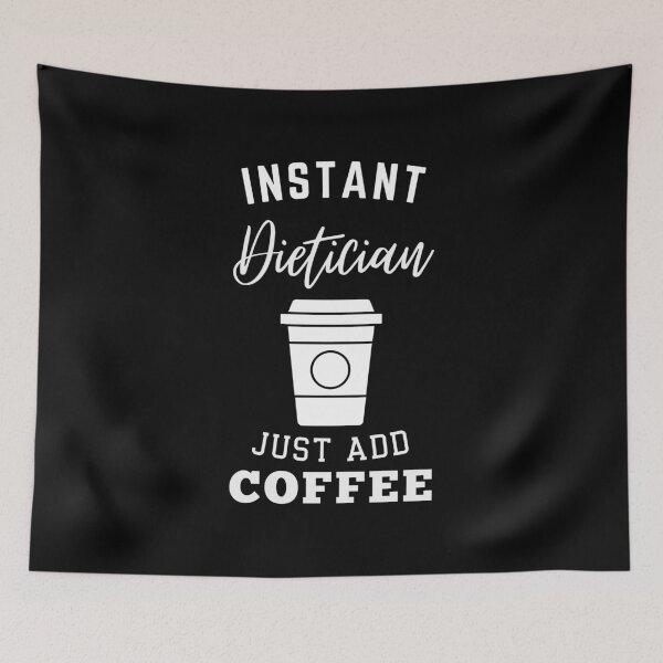 Item preview, instant Dietician just add coffee designed and sold by annoying-shirts.