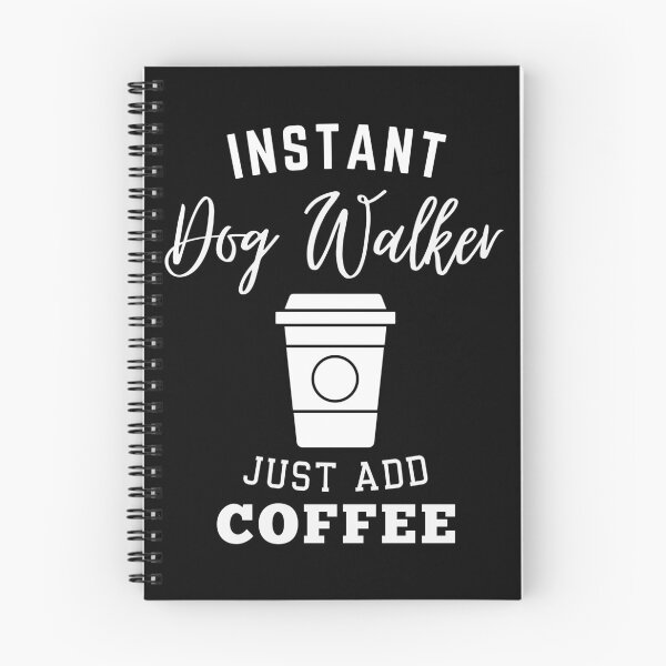Item preview, instant Dog Walker just add coffee designed and sold by annoying-shirts.