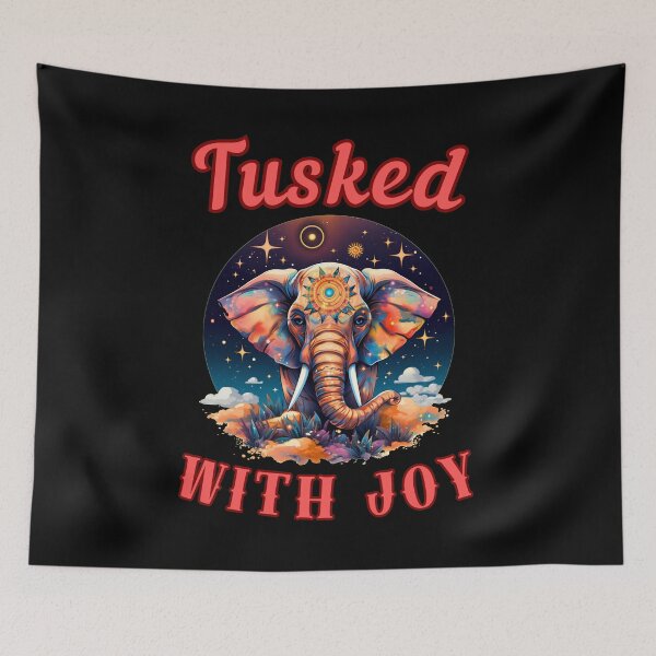 Item preview, Tusked With Joy. elephant saying designed and sold by ElephantVibes.